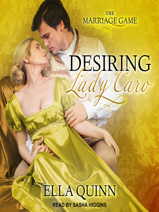 Title details for Desiring Lady Caro by Ella Quinn - Available